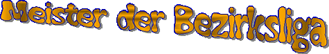 Meister der Bezirksliga
